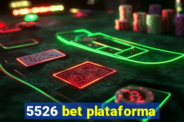 5526 bet plataforma